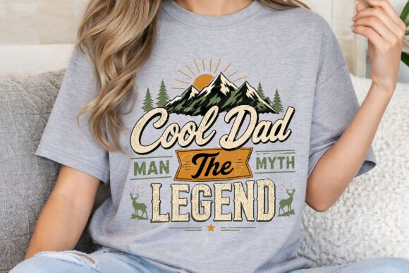 Cool Dad Man The Myth The Legend: A Graphic for Legendary Dads