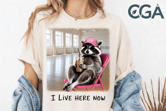 I Live Here Now Dance Mom Raccoon PNG: Studio Life, Unfiltered